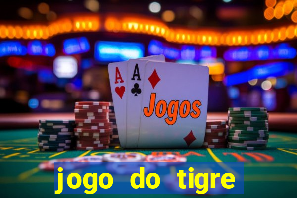 jogo do tigre deposito de 3 reais